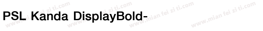 PSL Kanda DisplayBold字体转换
